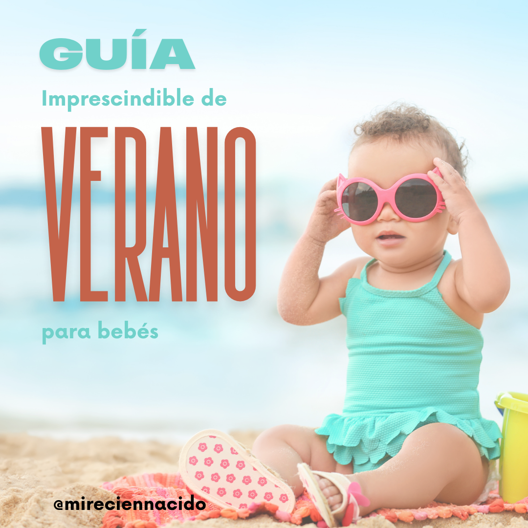 🌞 Guía del Verano para familias con bebés: tranquilidad, seguridad y mucho disfrute.